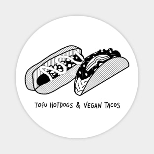 Tofu Hotdogs & Vegan Tacos Magnet